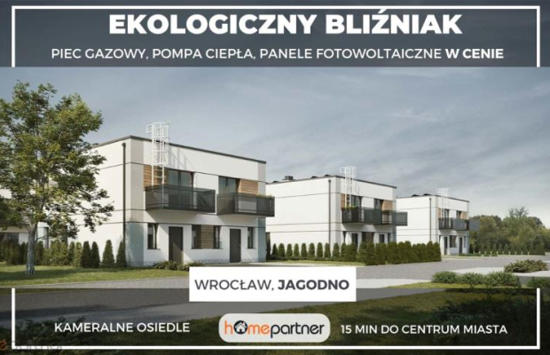 Energooszczędny BLIŹNIAK z ogródkiem - Jagodno!