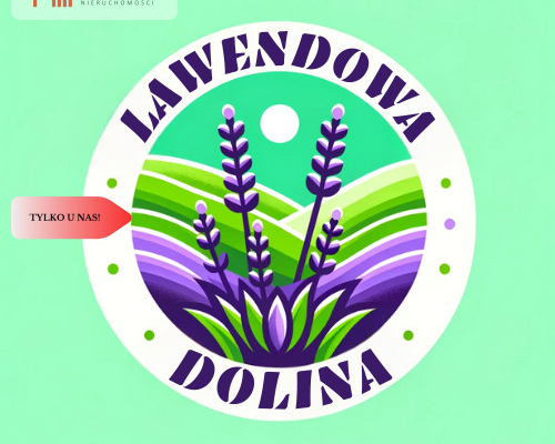 Tylko u Nas! Lawendowa Dolina! Działki na sprzedaż