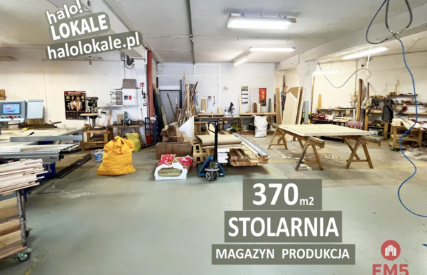 Lokal na stolarnię, produkcję, magazyn