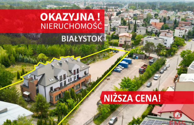 Atrakcyjna nieruchomość  Białystok