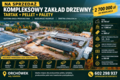 Sprzedam kompletny zakład drzewny: tartak, pellet 2 t/h, linia do palet, suszarnia , 1,5 Ha