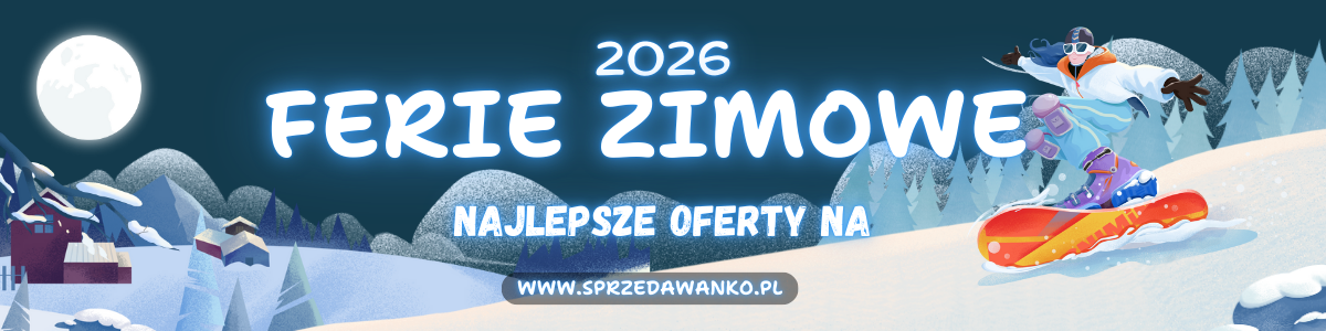FERIE ZIMOWE 2026 w serwisie WWW.SPRZEDAWANKO.PL